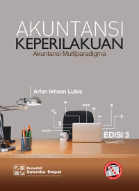 AKUNTANSI KEPERILAKUAN (AKUNTANSI MULTIPARADIGMA) EDISI 3