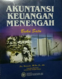 AKUNTANSI KEUANGAN MENENGAH BUKU SATU