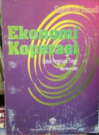 EKONOMI KOPERASI UNTUK PERGURUAN TINGGI EDISI REVISI 2002