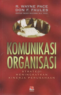 KOMUNIKASI ORGANISASI (STRATEGI MENINGKATKAN KINERJA PERUSAHAAN)