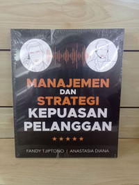 MANAJEMEN dan STRATEGI KEPUASAN PELANGGAN