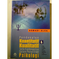 PENDEKATAN KUANTITAF & KUALITATIF SERTA KOMBINASINYA DALAM PENELITIAN PSIKOLOGI