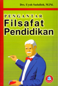Image of PENGANTAR FILSAFAT PENDIDIKAN