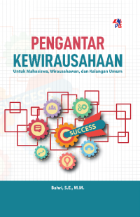 Pengantar Kewirausahaan Untuk Mahasiswa, Wirausahawan, dan Kalangan Umum