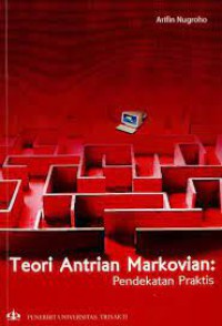 TEORI ANTRIAN MARKOVIAN: PENDEKATAN PRAKTIS