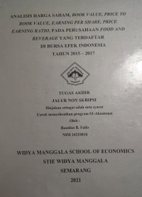 ANALISIS HARGA SAHAM, BOOK VALUE, PRICE TO BOOK VALUE, EARNING PER SHARE, PRICE EARNING RATIO, PADA PERUSAHAAN FOOD AND BEVERAGE YANG TERDAFTAR DI BURSA EFEK INDONESIA TAHUN 2015 -2017