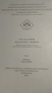 ANALISIS LAPORAN KINERJA INSTANSI PEMERINTAH BERDASARKAN PERATURAN MENTERI NEGARA PEMBERDAYAAN APARATUR NEGARA NOMOR 53 TAHUN 2014 (STUDI KASUS PADA INSPEKTORAT JAWA TENGAH)