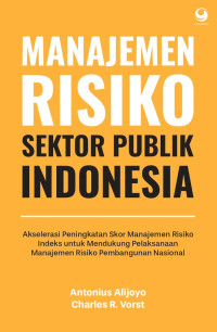 Image of MANAJEMEN RISIKO SEKTOR PUBLIK INDONESIA