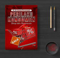 PERILAKU KONSUMEN Sikap dan Pemasaran