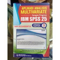 APLIKASI ANALISIS MULTIVARIATE DENGAN PROGRAM IBM SPSS 25 EDISI 9