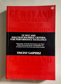 Image of GE WAY AND MALCIM BALDRIGE CRITERIA FOR PERFOMANCE EXCELLENCE
