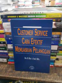 CUSTOMER SERVICE CARA EFEKTIF MEMUASKAN PELANGGAN