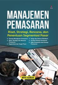 Image of MANAJEMEN PEMASARAN riset,strategi,rencana,dan penentuan segmentasi pasar