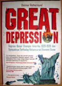 GREAT DEPRESSION (Depresi Besar Ekonomi Amerika 1929-1939 dan Dampaknya Terhadap Kehancuran Ekonomi Dunia )