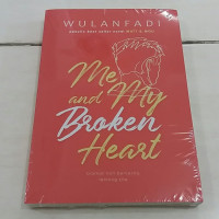 ME and MY BROKEN HEART