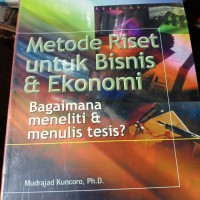 METODE RISET UNTUK BISNIS & EKONOMI BAGAIMANA MENELITI  & MENULIS TESIS ?