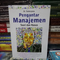PENGANTAR MANAJEMEN TEORI DAN KASUS