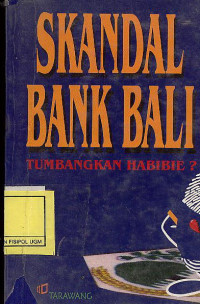 SKANDAL BANK BALI TUMBANGKAN HABIEBIE?