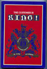 THE CUSTOMER IS KING