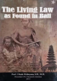 THE LIVING LAW AS FOUND IN BALI